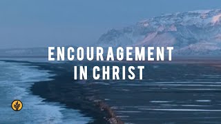 Encouragement In Christ | Audio Reading | Our Daily Bread Devotional | December 16, 2024