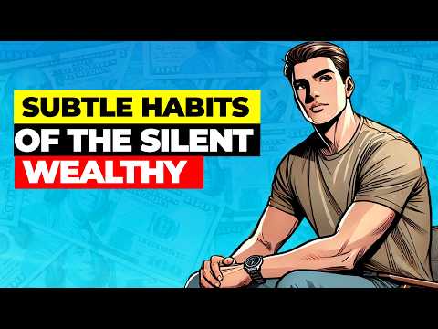 Subtle Habits That Set The Silent Wealthy Apart