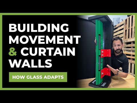 Building Movement & Curtain Walls: How Glass Adapts!