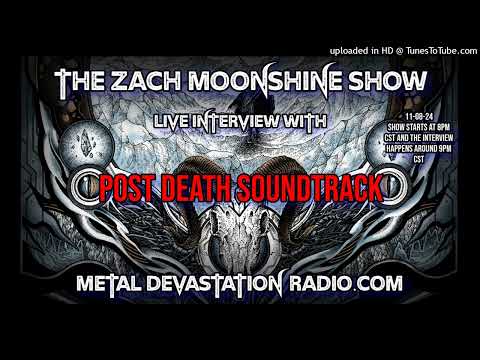 Post Death Soundtrack - Interview 2024 - The Zach Moonshine Show