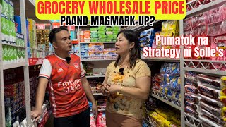 GROCERY WHOLESALE PRICE | PAANO MAGMARK-UP? | SOLLE'S G.