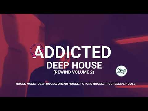 Addicted Deep House Mix | Ibiza Club Mix | Selected Mix 2024 | Deep House Mix | Rewind 2