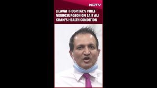 Saif Ali Khan Attacked | Lilavati Hospital’s Chief Neurosurgeon On Saif Ali Khan’s Health Condition