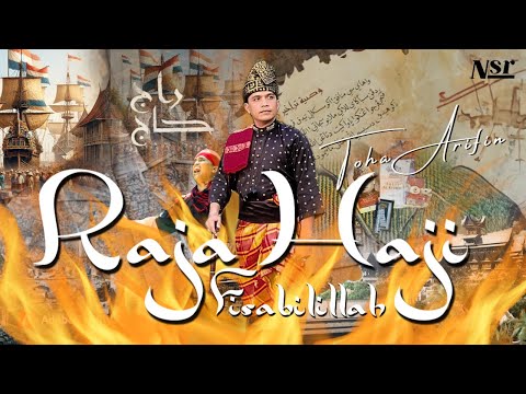 Toha Arifin - Raja Haji Fisabilillah [ Official Muzik Video ]