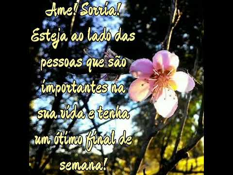 Mensagem Bom Fim de Semana! 😃🙏🍀