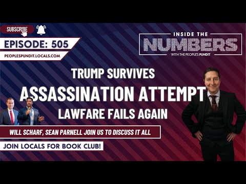 Trump Survives Assassination Attempt Amid Failing Persecutions | Inside The Numbers Ep. 505