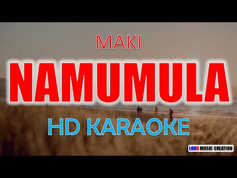 Maki - NAMUMULA | HD KARAOKE LYRICS