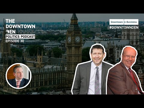 The Downtown Den Politics Podcast | EP. 30 | 6th May 2024