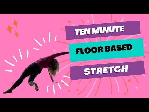 Ten Minute Gentle Floor Based Stretch