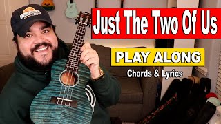 JUST THE TWO OF US - Grover Washington JR & Bill Withers (Ukulele Cover & Play Along)