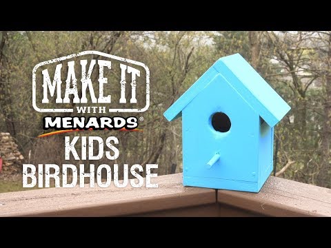 Kid's Birdhouse - Make It With Menards