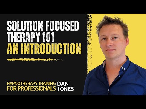 Introduction to Solution Focused Therapy with Dan Jones