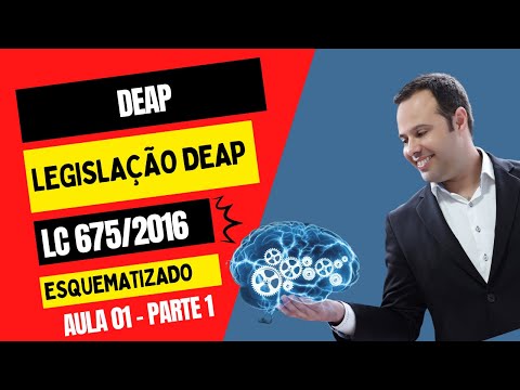 AULA 01 -  LC 675/2016 - ESTATUTO DEAP -  PARTE 1 - DEAP - POLICIAL PENAL