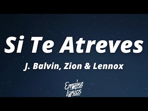 J. Balvin, Zion & Lennox - Si Te Atreves (Letra/Lyrics)