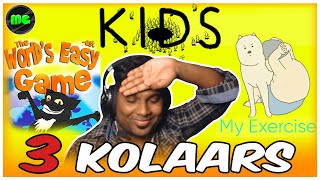 The World's Easy-est Game | KIDS | My Exercise | 3 Kolaars | Manguni Gamer