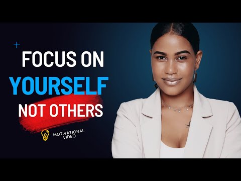 Focus on yourself not others (Motivational video)