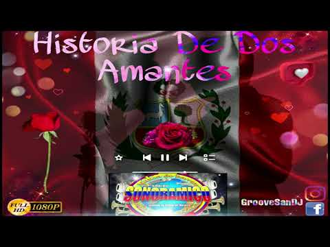 #GrooveSanDJ #Sonoramico #CumbiaPeruana / Historia De Dos Amantes 'HQ  Edit 'Cumbia Peruana