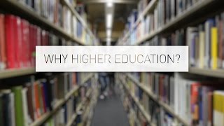 Why Higher Education?