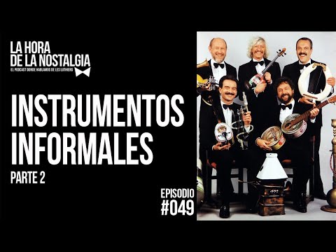 Instrumentos Informales (Parte II) - Episodio 049 de "LHDLN", Podcast sobre Les Luthiers