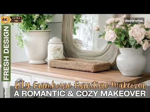 DIY Farmhouse Furniture Makeover: A Romantic & Cozy Makeover