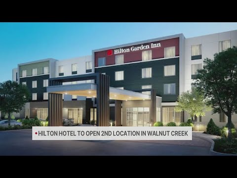 Hilton to open second location in Walnut Creek