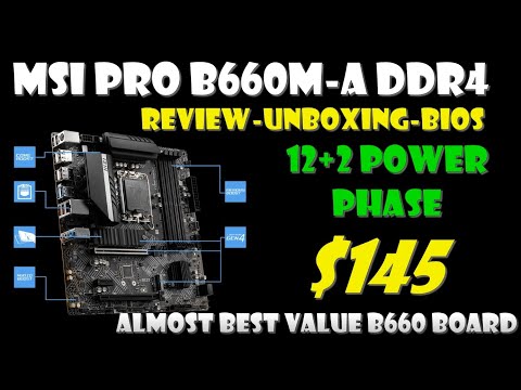 MSI PRO B660M-A DDR4 Motherboard Unboxing, Bios, Review! Almost Perfect value B660 Motherboard! $145