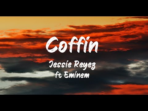 Jessie Reyez ft Eminem - Coffin (Lyrics) | BUGG Lyrics