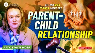 All You Need to Know about the Parent Child Relationship