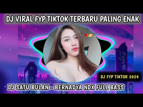 DJ SATU BULAN - BERNADYA - DJ SUDAH ADAKAH YANG GANTIKANKU VIRAL TIKTOK 2024