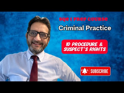 SQE 1 Criminal Practice - ID Procedure & Suspect's Right