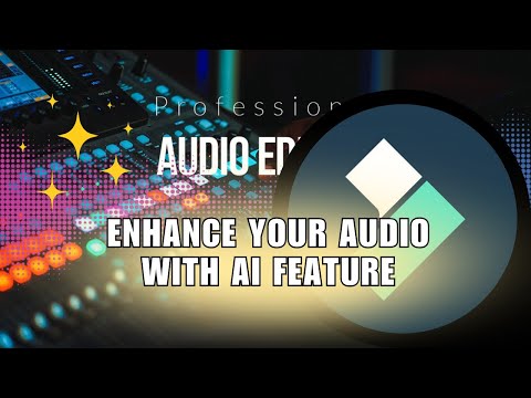 AI Voice Enhancer! How to Enhance Your Audio with AI Feature on Filmora