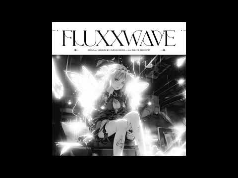 Fluxxwave [1 HOUR]