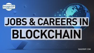 Jobs & Careers In BlockChain | Blockchain Demo Sessions | #FutureSkills | #ImaginXP