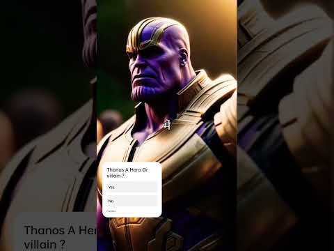 Was Thanos a villain or Superhero?