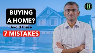 Buying a home? 7 mistakes to avoid