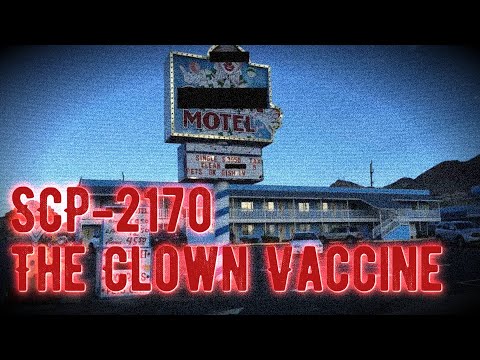 SCP-2170 - The Clown Vaccine - Euclid [The SCP Foundation]