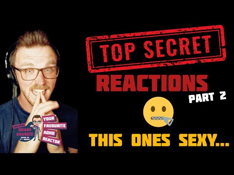 TOP SECRET REACTION PART 2! (ADHD Reaction) | THIS ONE IS SEXY!