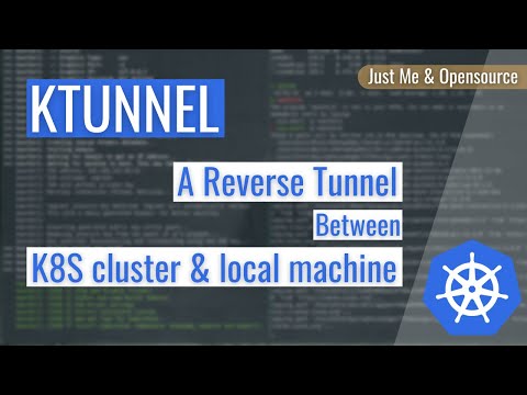 [ Kube 112 ] KTunnel | A reverse tunnel between a kubernetes cluster and your local machine