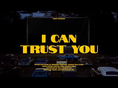 Feast Worship - I Can Trust You (Official Lyric Video)