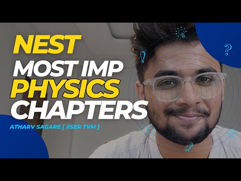 Most Important Physics Chapters For NEST | NEST 2024 | NEST Imp Chapters |