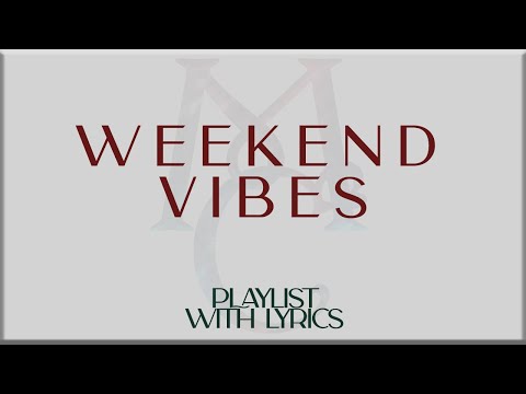 Weekend Vibes Playlist with Lyrics (MKTO, F3DE, DNCE, Charlie Puth, ROSÉ & Bruno Mars)