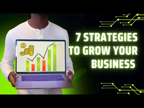 7 Strategies to Grow Your Business