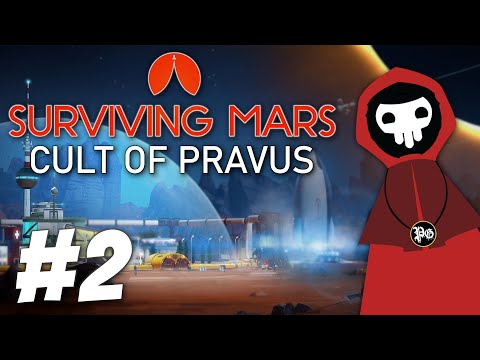 This Planet is Trying to Kill Me - Surviving Mars: Cult of Pravus (Part 2)