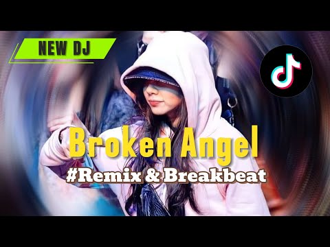 Dj viral ‼️Broken Angel 2024‼️viral tiktok Remix & Breakbeat