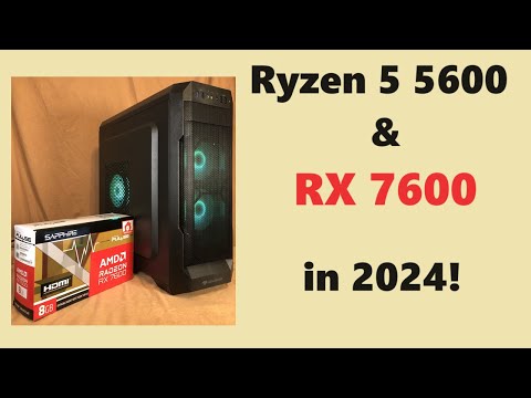 RX 7600 & Ryzen 5 5600 in 2024:  Gaming tests & hardware talk!