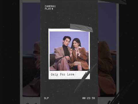 Only For Love | Bai Lu | Dylan Wang |#shorts #onlyforlove #viralshorts