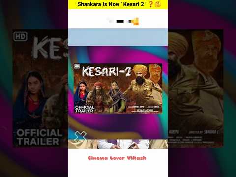 Shankara Is Now ' Kesari 2 ' ❓🤔| #akshaykumar #kesari2 #ananyapandey #rmadhavan #trending #kesari