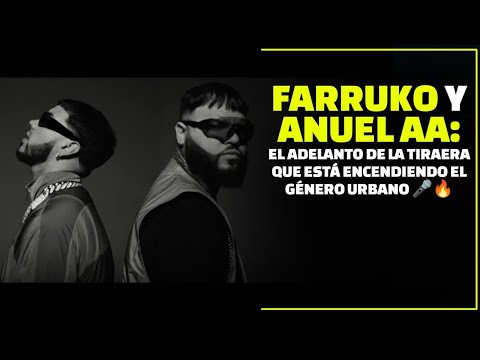 Farruko y Anuel AA: El Adelanto de la Tiraera que Está Encendiendo el Género Urbano 🎤🔥