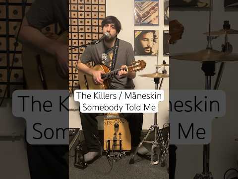 Somebody Told Me by the Killers and covered by Måneskin too. #acousticcover  #maneskin #thekillers