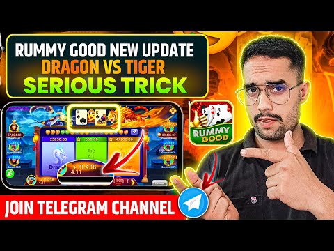 Rummy Good New App Today | dragon 🐉 vs tiger 🐯 Series tricks | rummy good new update